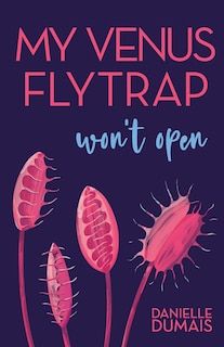 Couverture_My Venus Flytrap Won't Open