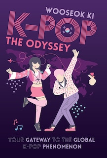 K-POP - The Odyssey: Your Gateway to the Global K-Pop Phenomenon