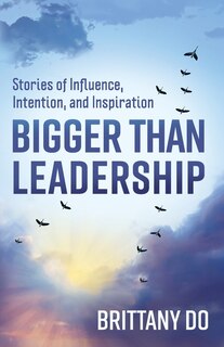 Front cover_Bigger Than Leadership