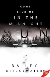 Front cover_Come Find Me in the Midnight Sun