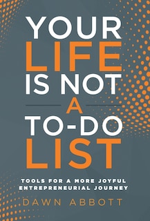 Front cover_Your Life is Not A To Do List