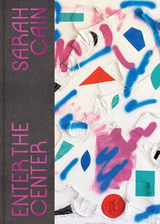Front cover_Sarah Cain: Enter The Center