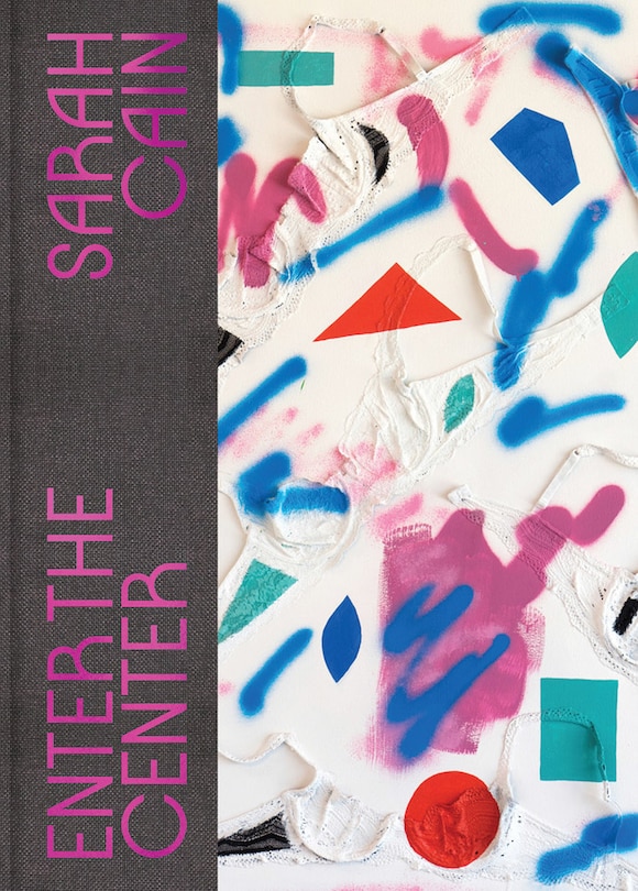 Front cover_Sarah Cain: Enter The Center