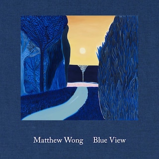 Front cover_Matthew Wong: Blue View