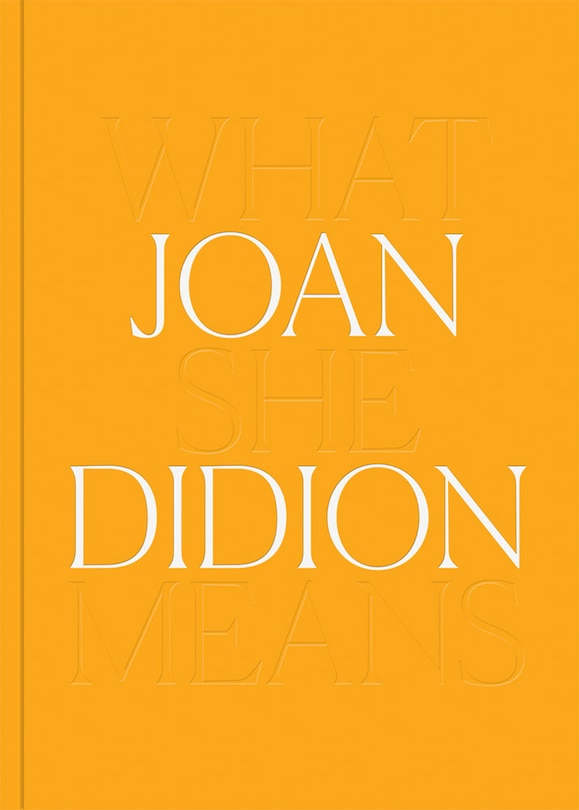 Front cover_Joan Didion: What She Means