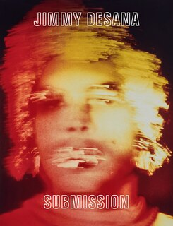 Front cover_Jimmy DeSana: Submission