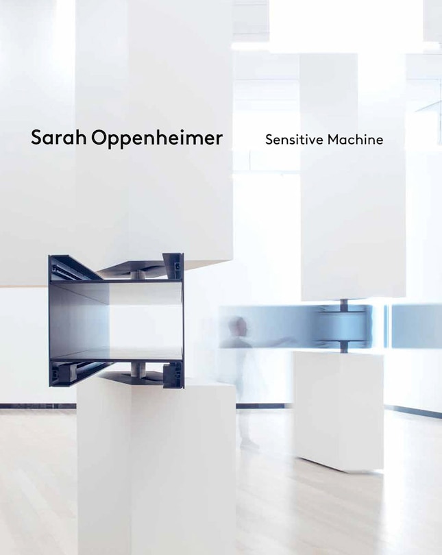 Couverture_Sarah Oppenheimer: Sensitive Machine