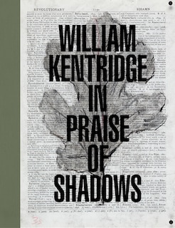 Front cover_William Kentridge: In Praise of Shadows