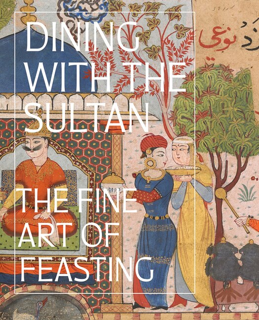 Couverture_Dining with the Sultan: The Fine Art of Feasting