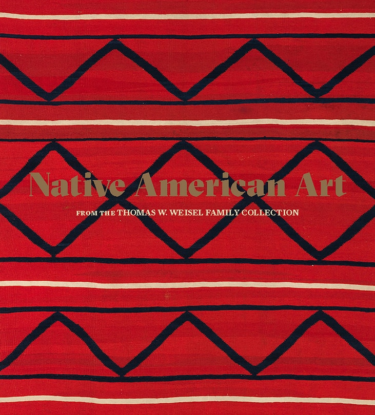 Front cover_Native American Art from the Thomas W. Weisel Family Collection