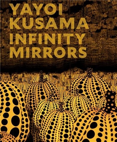Front cover_Yayoi Kusama: Infinity Mirrors