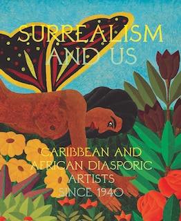 Front cover_Surrealism and Us: Caribbean and African Diasporic Artists since 1940