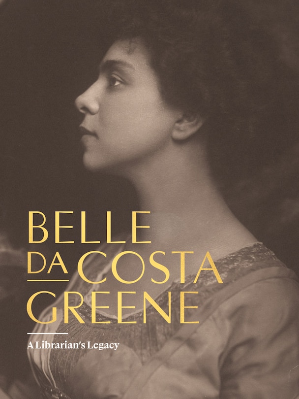 Couverture_Belle da Costa Greene: A Librarian's Legacy