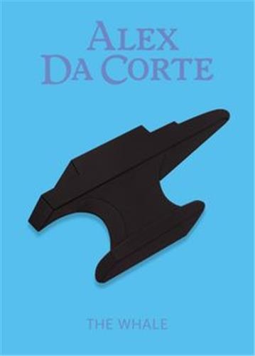 Front cover_Alex Da Corte: The Whale