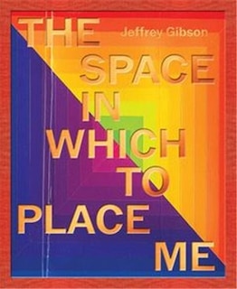 Front cover_Jeffrey Gibson: the space in which to place me