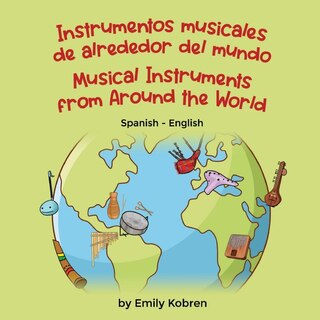 Front cover_Musical Instruments from Around the World (Spanish-English)