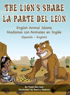 Front cover_The Lion's Share - English Animal Idioms (Spanish-English)