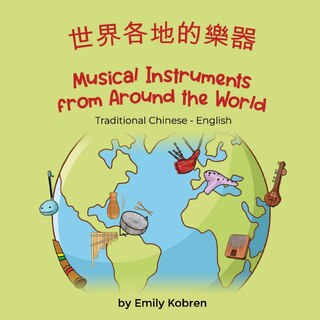 Couverture_Musical Instruments from Around the World (Traditional Chinese-English)