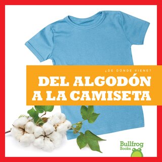 Front cover_del Algodón a la Camiseta (from Cotton to T-Shirt)