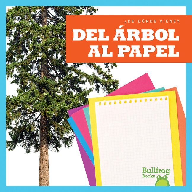 Front cover_del Árbol Al Papel (from Tree to Paper)