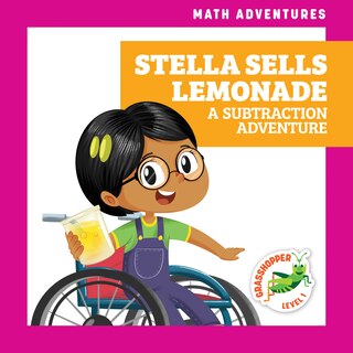 Front cover_Stella Sells Lemonade: A Subtraction Adventure