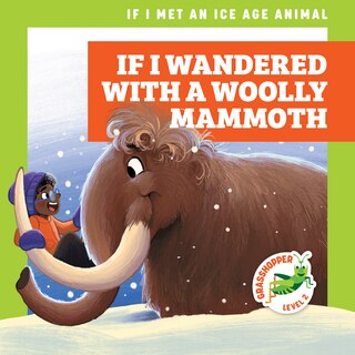 Front cover_If I Wandered with a Woolly Mammoth