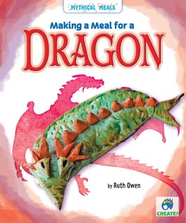 Front cover_Making a Meal for a Dragon