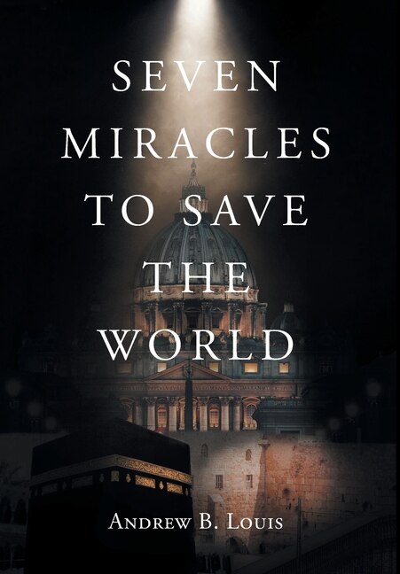 Front cover_Seven Miracles To Save The World