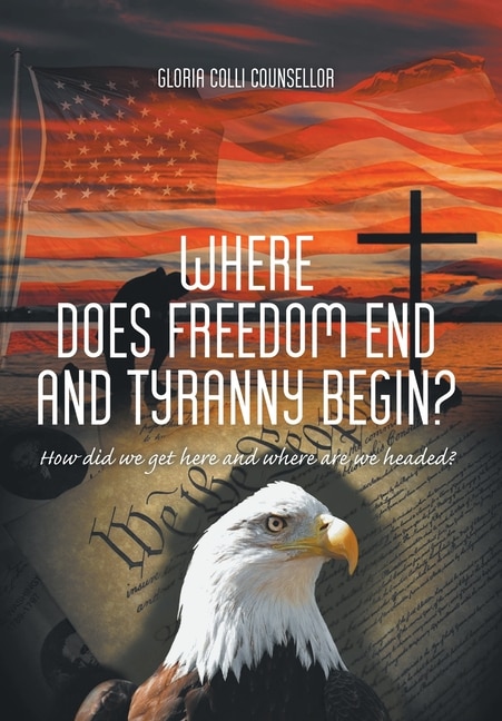 Front cover_Where Does Freedom End and Tyranny Begin?