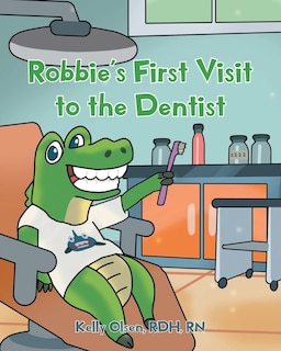 Front cover_Robbie's First Visit to the Dentist