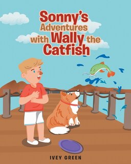 Front cover_Sonny's Adventures with Wally the Catfish