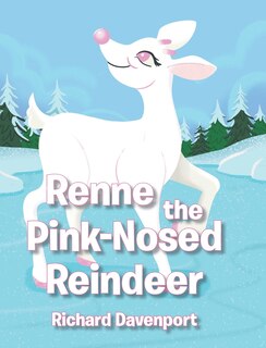 Front cover_Renne the Pink-Nosed Reindeer