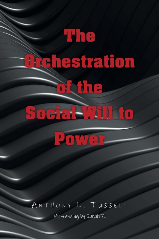 Couverture_The Orchestration of the Social Will to Power