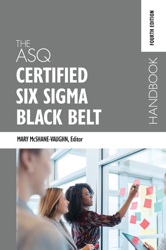 Front cover_The ASQ Certified Six Sigma Black Belt Handbook, Fourth Edition