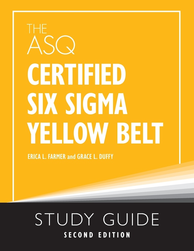 Front cover_The ASQ Certified Six Sigma Yellow Belt Study Guide