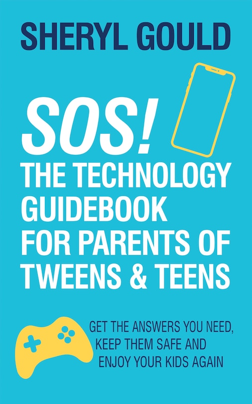 Front cover_SOS! The Technology Guidebook for Parents of Tweens and Teens