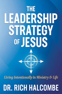 Front cover_The Leadership Strategy of Jesus