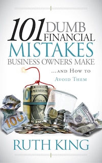 Couverture_101 Dumb Financial Mistakes Business Owners Make and How to Avoid Them