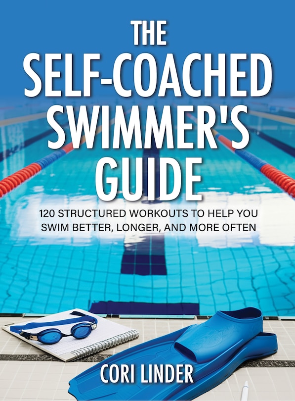 Front cover_The Self-Coached Swimmer’s Guide