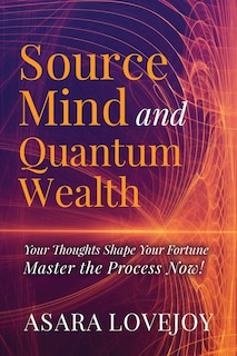 Front cover_Source Mind and Quantum Wealth