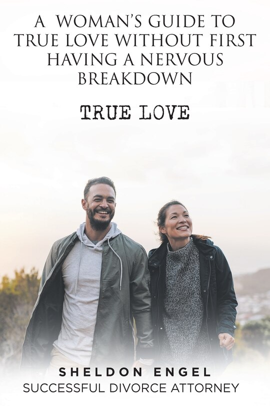 Couverture_A Woman's Guide to True Love Without First Having a Nervous Breakdown