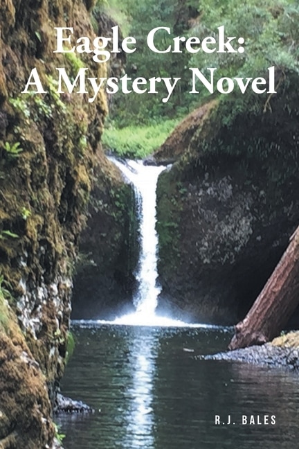 Eagle Creek: A Mystery Novel