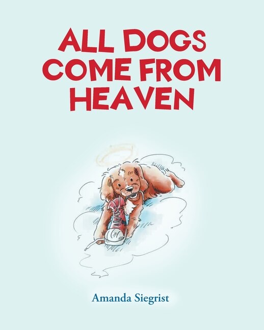 Front cover_All Dogs Come From Heaven