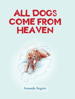Front cover_All Dogs Come From Heaven