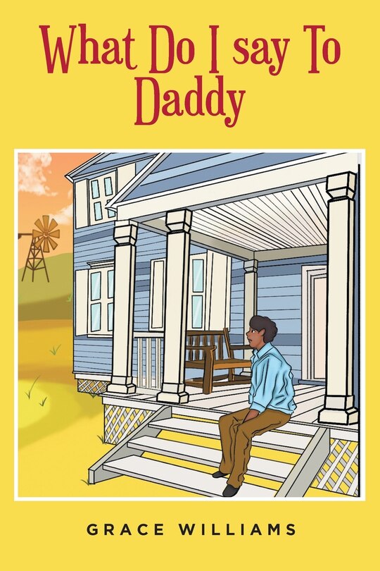 Front cover_What Do I Say To Daddy