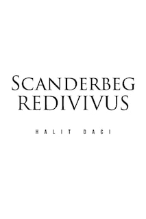 Scanderbeg Redivivus