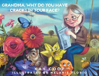 Front cover_Grandma, Why Do You Have Cracks In Your Face?