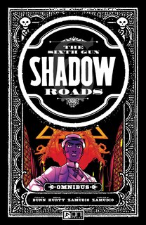 Couverture_The Sixth Gun: Shadow Roads Omnibus