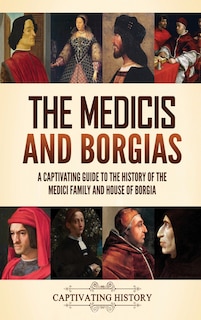 Front cover_The Medicis and Borgias