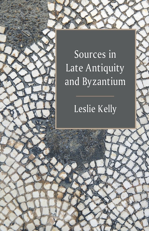 Front cover_Sources in Late Antiquity and Byzantium
